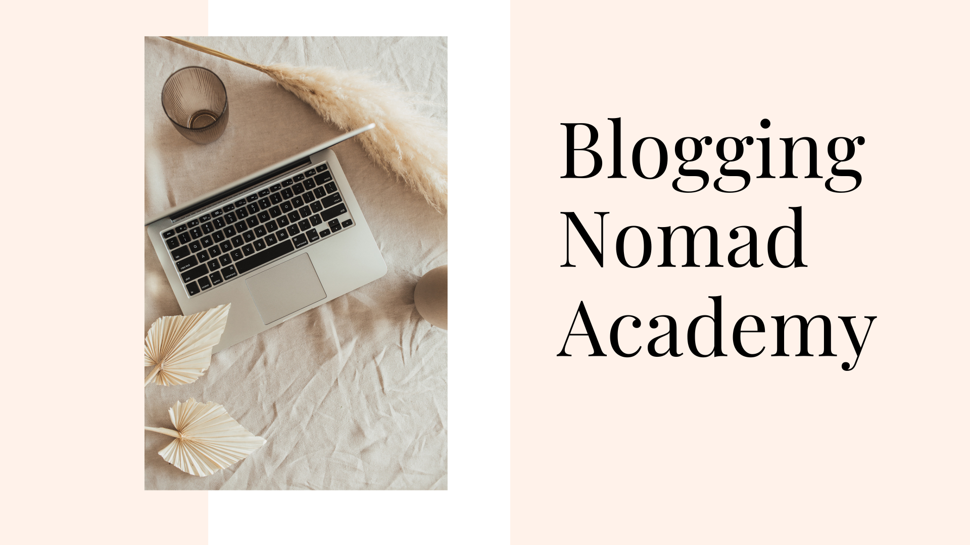 Blogging Nomad Academy